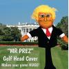 &quote;Mr Prez&quote; Headcover
